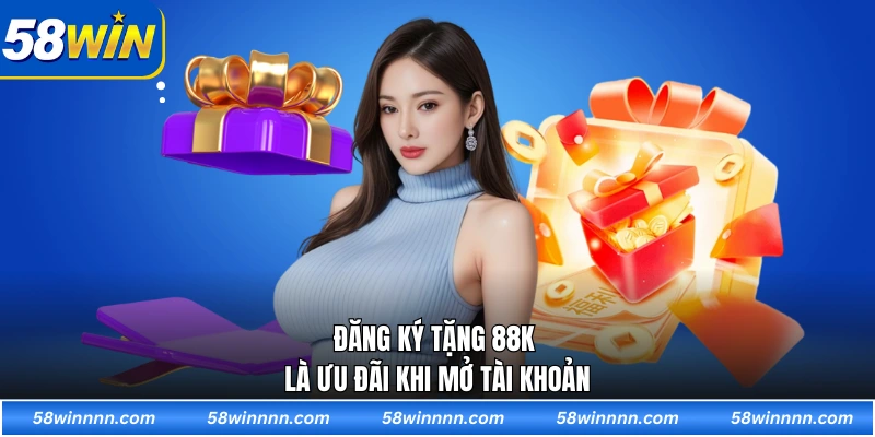 Đăng ký tặng 88k là ưu đãi khi mở tài khoản