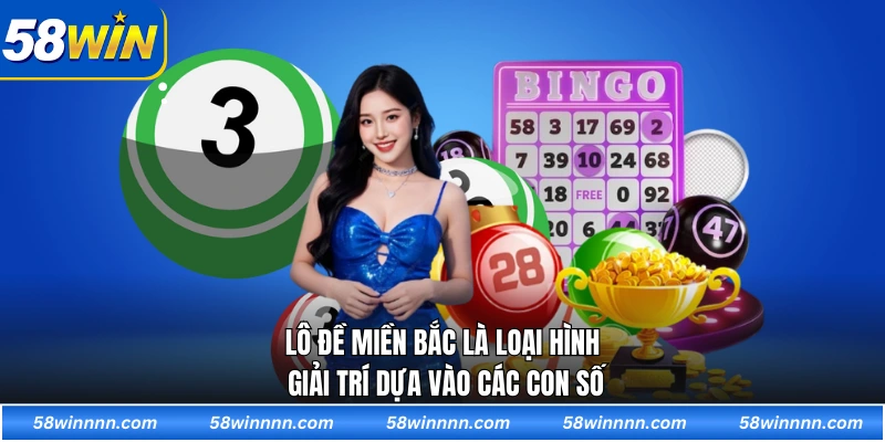Lô đề miền Bắc là loại hình giải trí dựa vào các con số